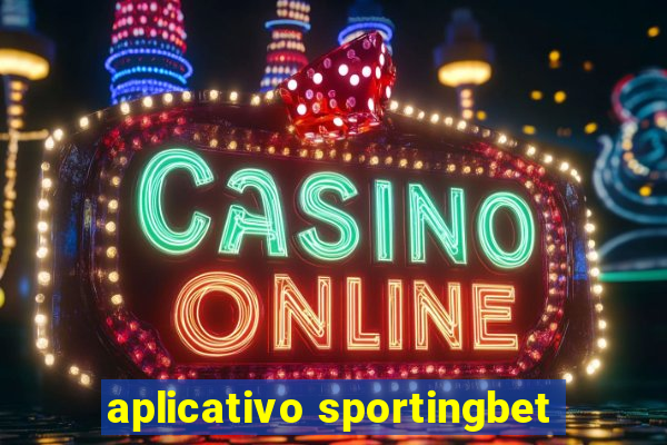 aplicativo sportingbet